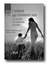 L’enfant qui n’entend pas