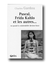 Pascal, Frida Kahlo et les autres…