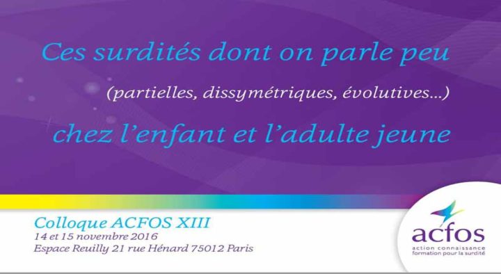 Ces surdités dont on parle peu – 2016